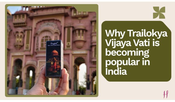 Why Trailokya Vijaya Vati Is Popular and How to Buy It Online
