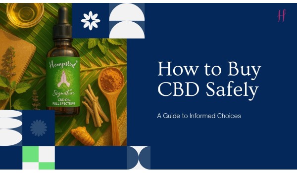 How to Safely Buy CBD Oil Online: Key Considerations