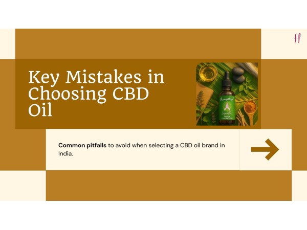 Key Mistakes to Steer Clear of When Choosing a CBD Oil Brand in India	