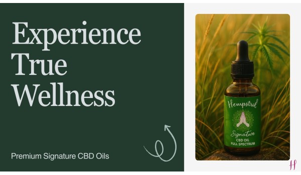 Experience True Wellness with Premium Signature CBD Oils