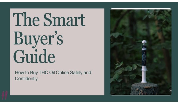 The Smart Buyer’s Guide: How to Buy THC Oil Online Safely and Confidently