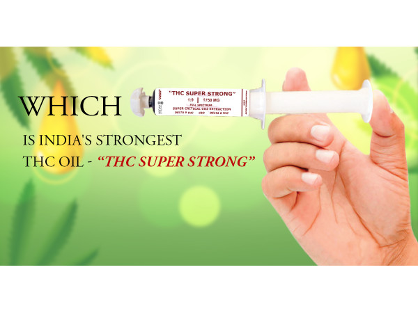 Which is India's Strongest THC Oil - THC Super Strong