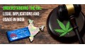 Understanding THC Oil: Legal Implications and Usage in India