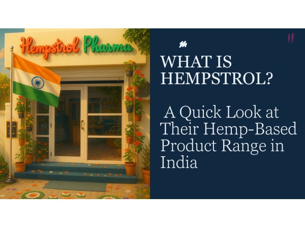 What Is Hempstrol? A Quick Look at Their Hemp-Based Product Range in India	