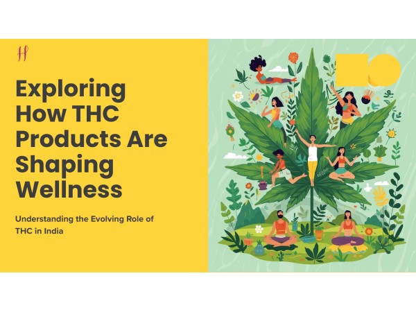 Exploring How THC Products Are Shaping Wellness in India	